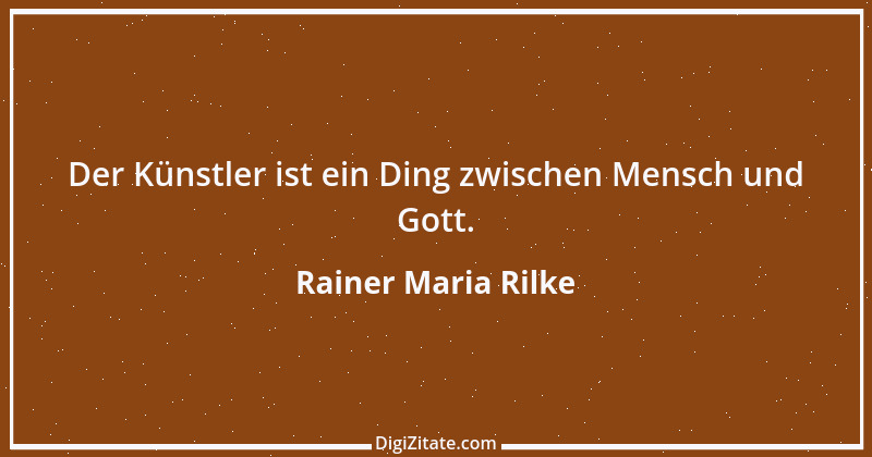 Zitat von Rainer Maria Rilke 152