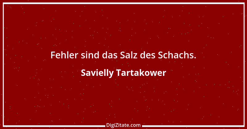 Zitat von Savielly Tartakower 33