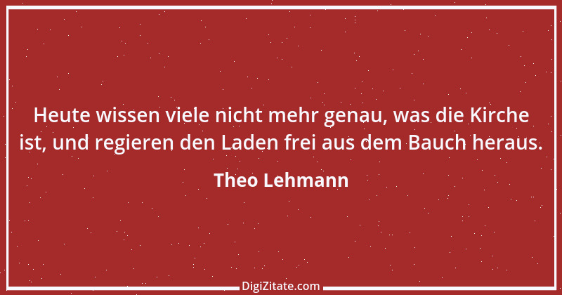 Zitat von Theo Lehmann 5