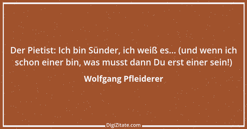 Zitat von Wolfgang Pfleiderer 22