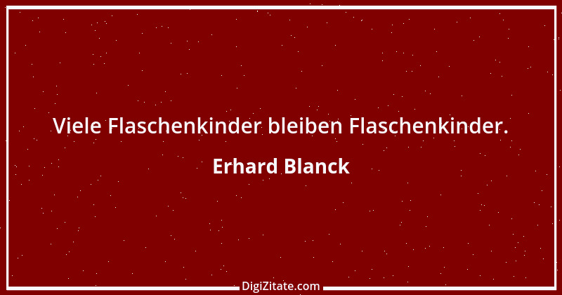 Zitat von Erhard Blanck 1163