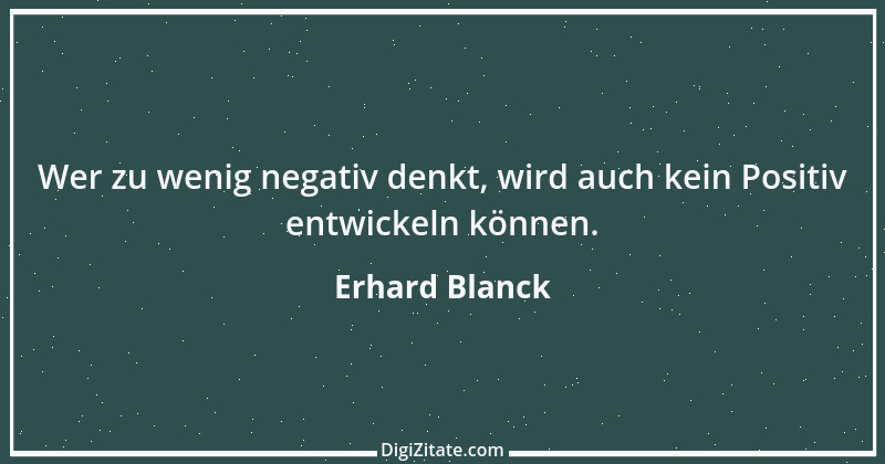 Zitat von Erhard Blanck 163