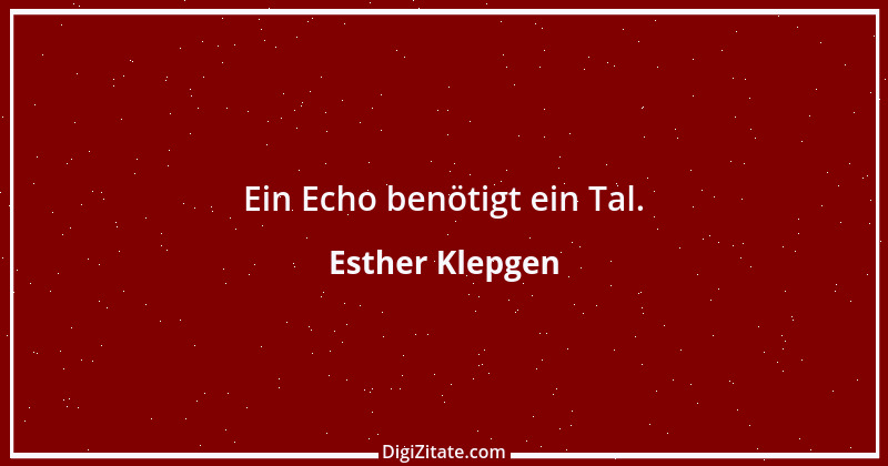 Zitat von Esther Klepgen 100