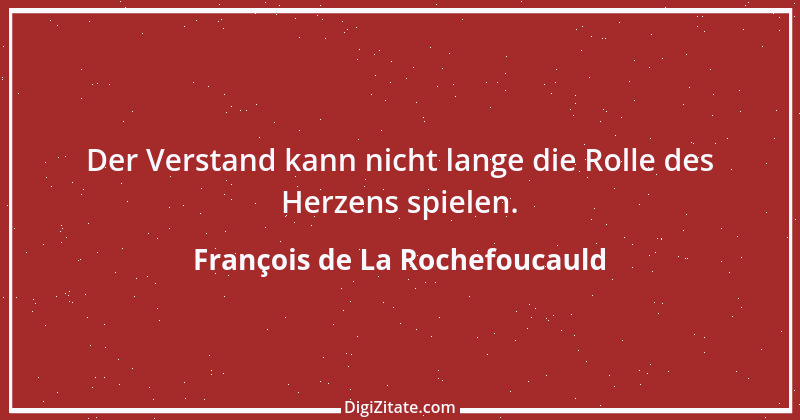 Zitat von François de La Rochefoucauld 521