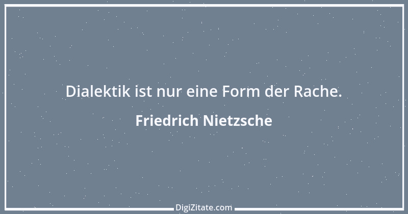 Zitat von Friedrich Nietzsche 545