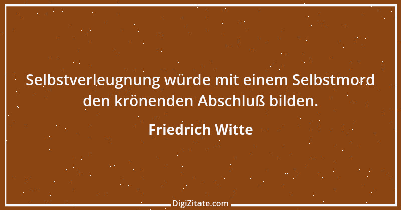 Zitat von Friedrich Witte 1