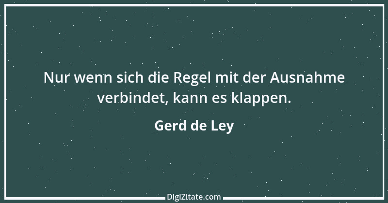 Zitat von Gerd de Ley 8