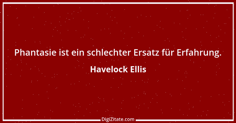 Zitat von Havelock Ellis 2