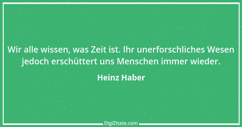 Zitat von Heinz Haber 4