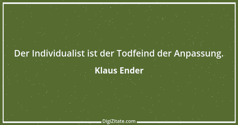 Zitat von Klaus Ender 281