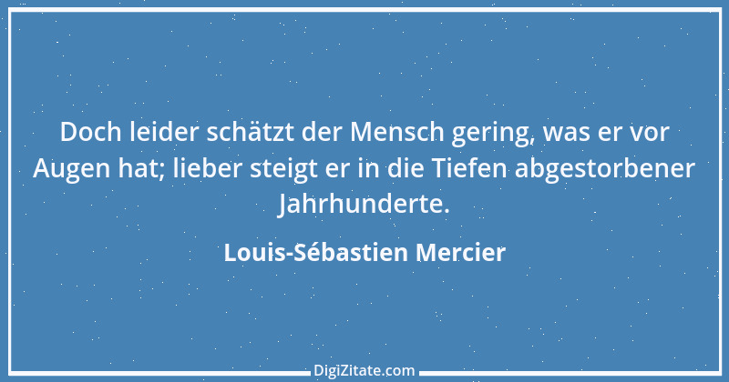 Zitat von Louis-Sébastien Mercier 10