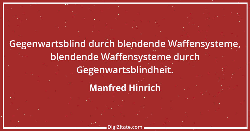 Zitat von Manfred Hinrich 1782