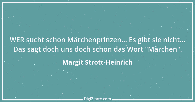 Zitat von Margit Strott-Heinrich 9