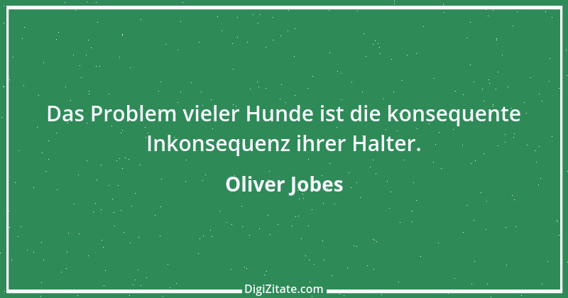 Zitat von Oliver Jobes 14