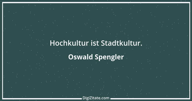 Zitat von Oswald Spengler 117