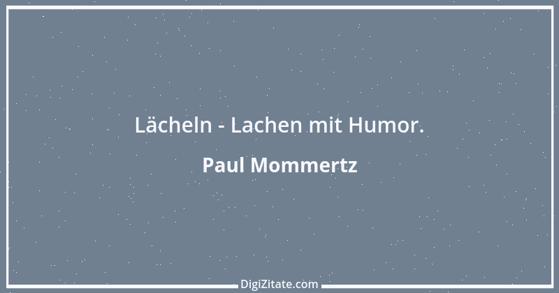 Zitat von Paul Mommertz 330