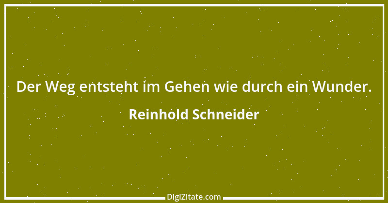 Zitat von Reinhold Schneider 3