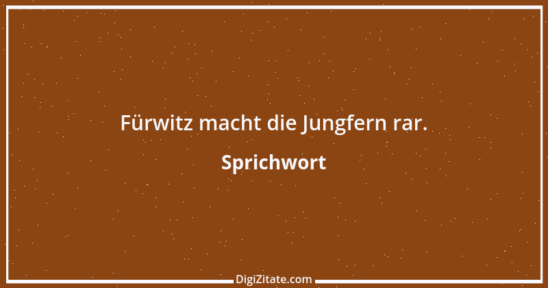 Zitat von Sprichwort 8600