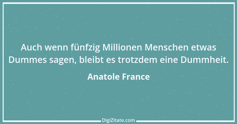 Zitat von Anatole France 124