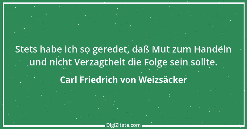 Zitat von Carl Friedrich von Weizsäcker 18