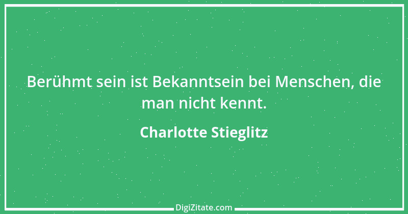 Zitat von Charlotte Stieglitz 3