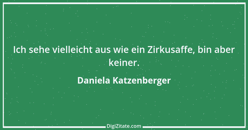 Zitat von Daniela Katzenberger 18