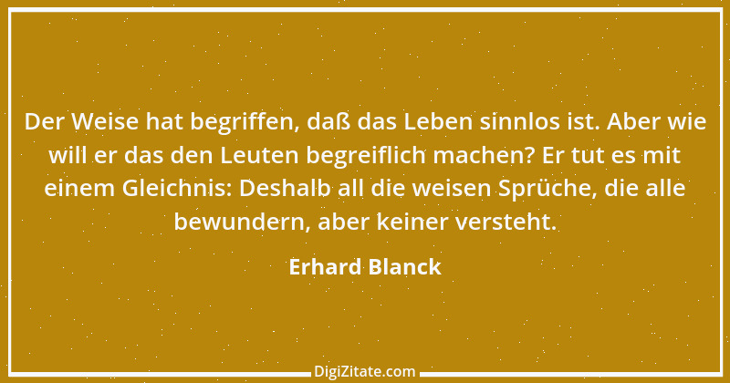 Zitat von Erhard Blanck 164