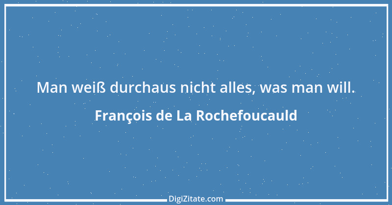 Zitat von François de La Rochefoucauld 522