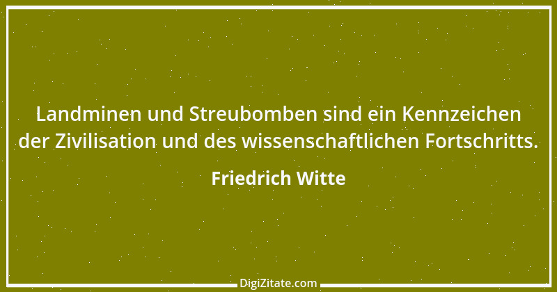 Zitat von Friedrich Witte 2