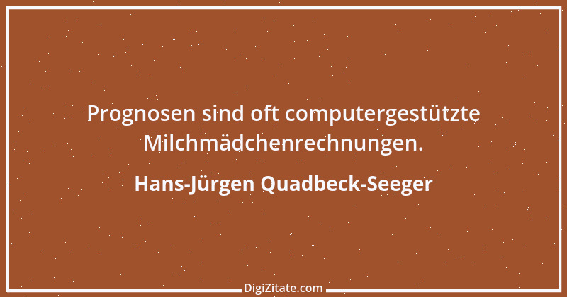 Zitat von Hans-Jürgen Quadbeck-Seeger 237