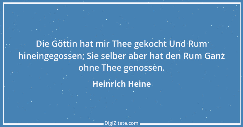 Zitat von Heinrich Heine 524