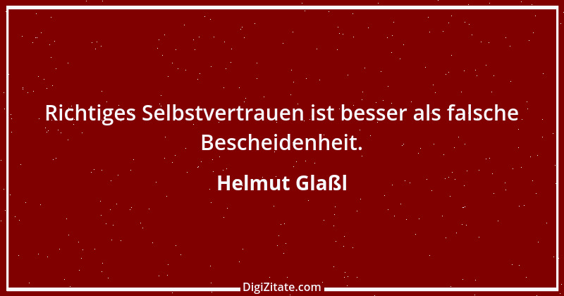 Zitat von Helmut Glaßl 561