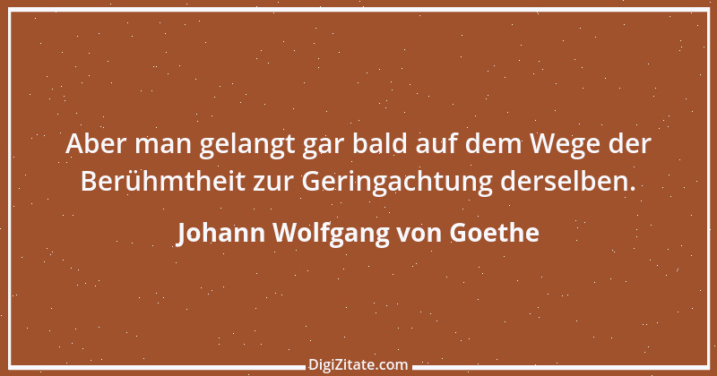 Zitat von Johann Wolfgang von Goethe 609