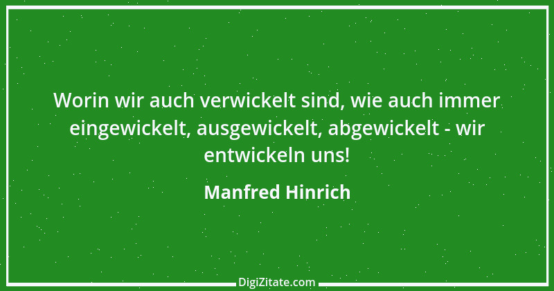 Zitat von Manfred Hinrich 783