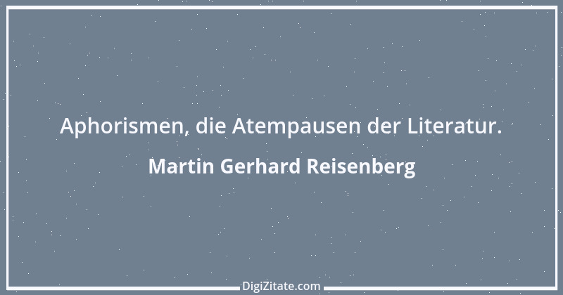 Zitat von Martin Gerhard Reisenberg 1924