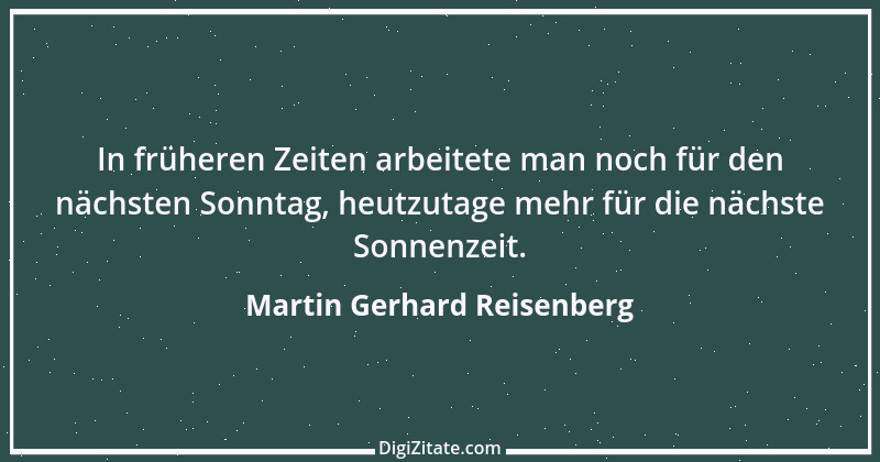 Zitat von Martin Gerhard Reisenberg 924