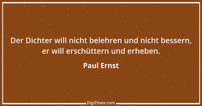 Zitat von Paul Ernst 26