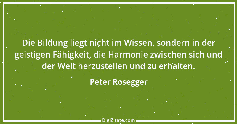 Zitat von Peter Rosegger 162