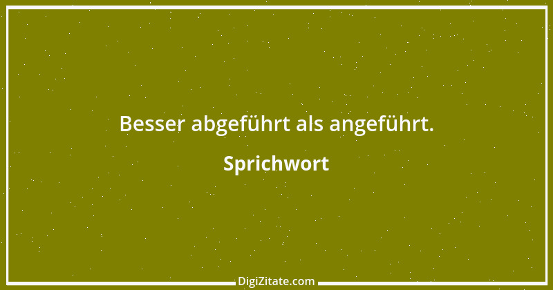 Zitat von Sprichwort 2601