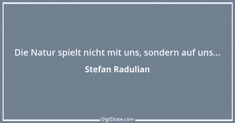 Zitat von Stefan Radulian 68