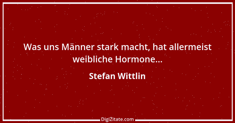 Zitat von Stefan Wittlin 318