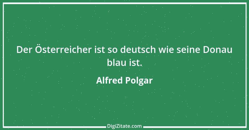 Zitat von Alfred Polgar 24