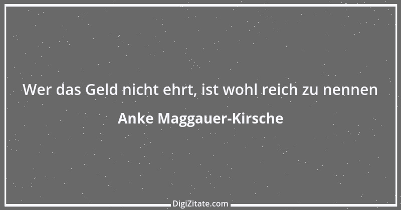 Zitat von Anke Maggauer-Kirsche 907