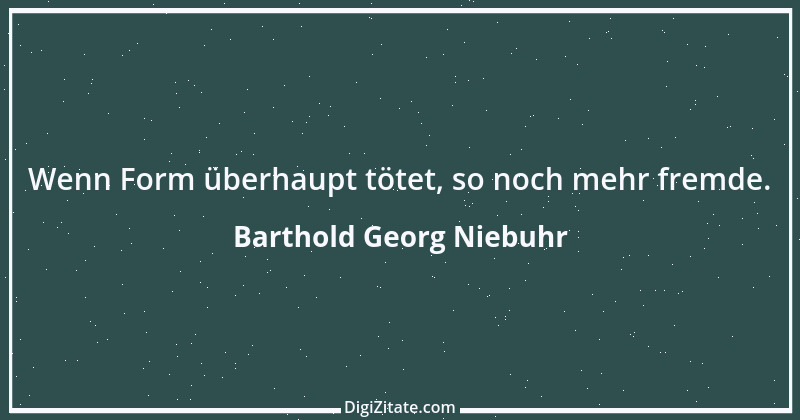 Zitat von Barthold Georg Niebuhr 11