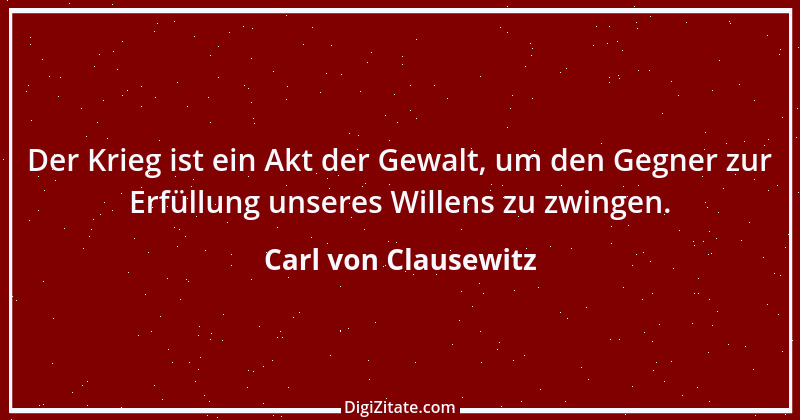 Zitat von Carl von Clausewitz 4