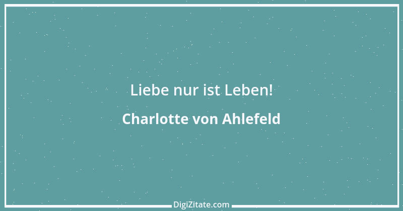 Zitat von Charlotte von Ahlefeld 1