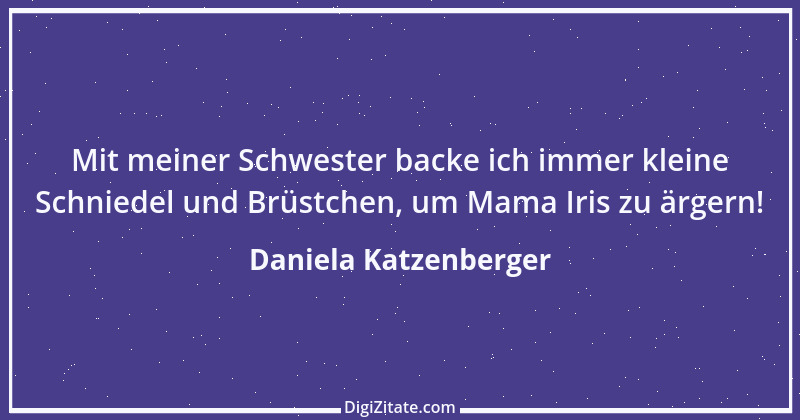 Zitat von Daniela Katzenberger 19