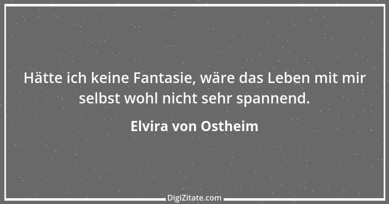 Zitat von Elvira von Ostheim 62