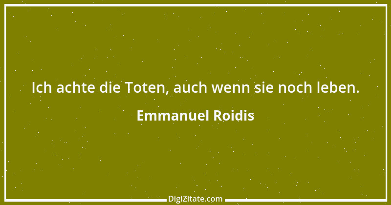 Zitat von Emmanuel Roidis 1