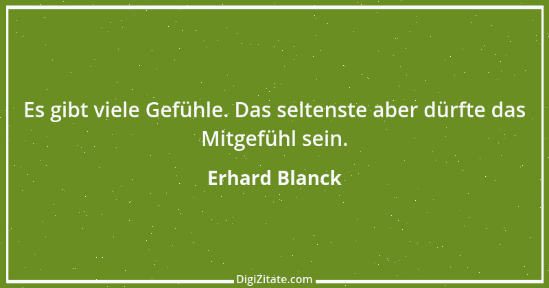 Zitat von Erhard Blanck 165